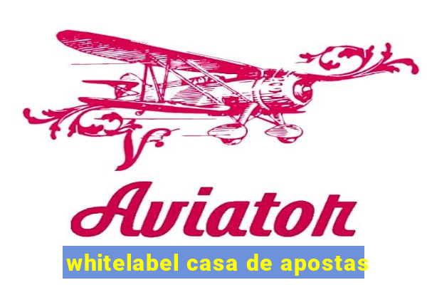 whitelabel casa de apostas